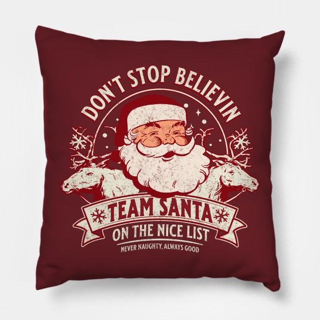 Don't Stop Believing Team Santa Pillow by DetourShirts