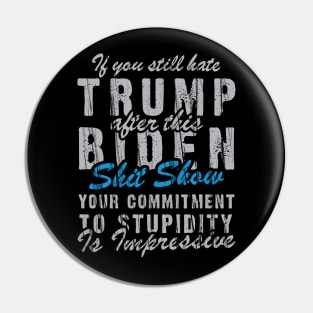 If You Still Hate Trump Pin