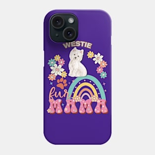 Westie Fur Mama, Westie For Dog Mom, Dog Mother, Dog Mama And Dog Owners Phone Case