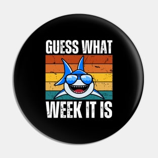 Guess What Week It Is Pin