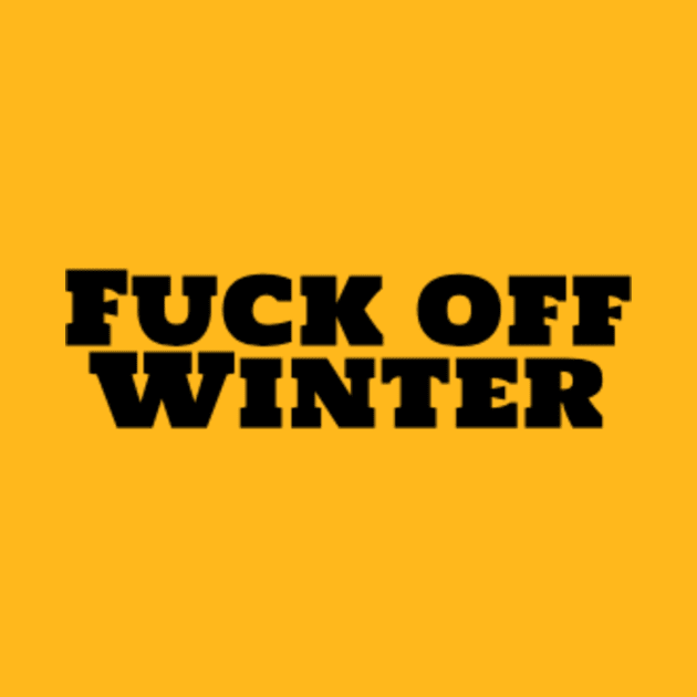 Fuck Off Winter by Hammer905