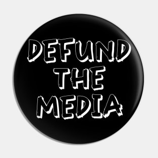 Defund The media Pin