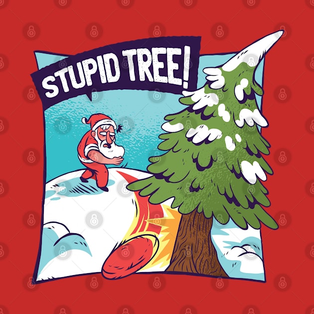 Funny Father Christmas " Stupid Tree " by madeinchorley