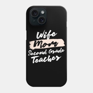 Cute Wife Mom Second Grade Teacher Gift Idea Phone Case