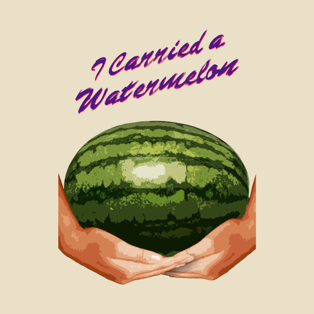I Carried A Watermelon Dirty Dancing TShirt TeePublic