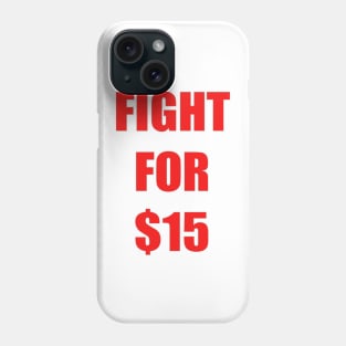 FIGHT FOR 15 FAIR PAY EQUALITY STICKER Phone Case