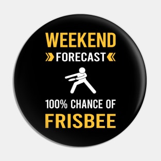 Weekend Forecast Frisbee Pin