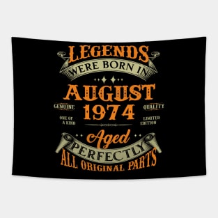 Legends Were Born In August 1974 50 Years Old 50th Birthday Gift Tapestry