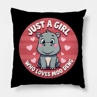 Just a Girl Who Loves Moo Deng | Funny Thai BBQ Pork Foodie Quote | Cute Street Food Lover Design | Asian Cuisine Typography Art | Quirky Pork Dish Graphic Pillow