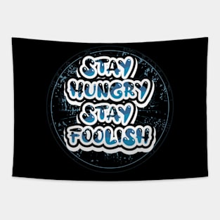 Stay Hungry Stay Foolish Motivational Quotes Tapestry