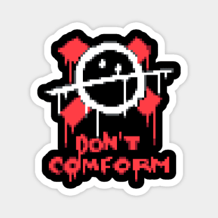 Don't Comform Magnet