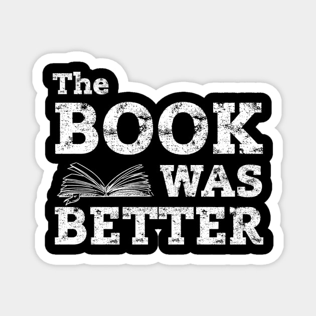 The Books Was Better Magnet by All-About-Words