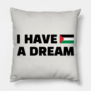 Palestinians Know well these Powerful Words, I Have A Dream, Martin Luther King, Jr., A call for equality and freedom -blk Pillow