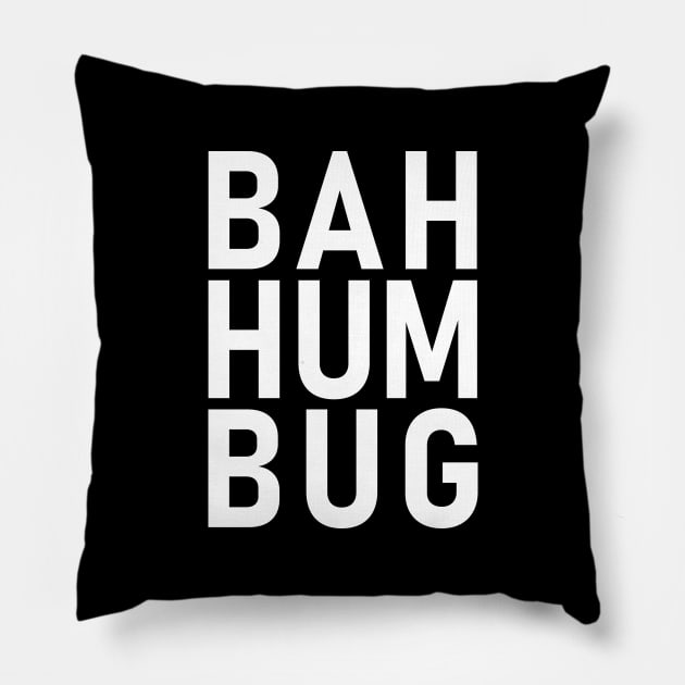 Bah hum bug Pillow by Tesszero