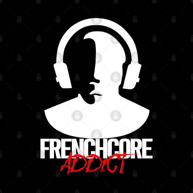 Frenchcore Addict - White by SimpleWorksSK