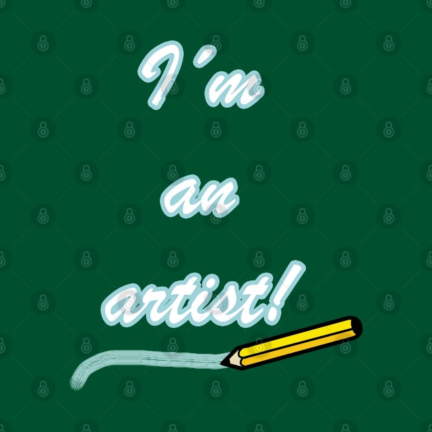 I´m an artist! by Reenave