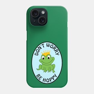 Don't worry be hoppy Phone Case