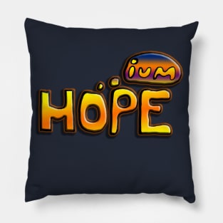 Hope-ium Pillow