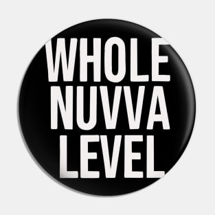 Whole nuvva level Pin