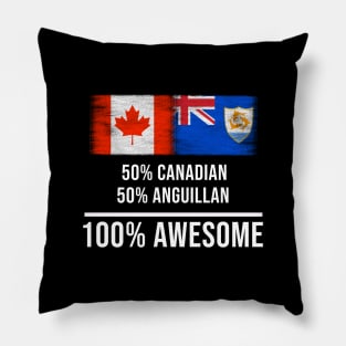 50% Canadian 50% Anguillan 100% Awesome - Gift for Anguillan Heritage From Anguilla Pillow