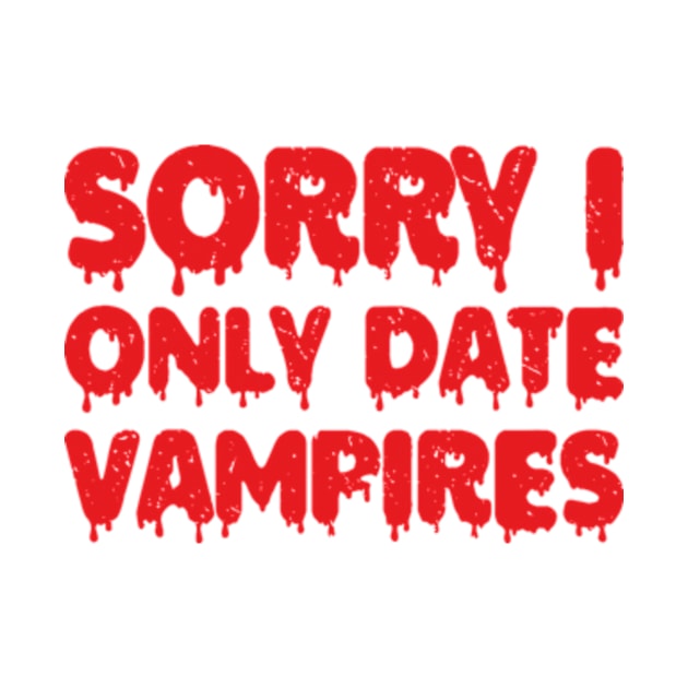 sorry i only date vampires by style flourish