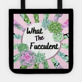 What the Fucculent Tote