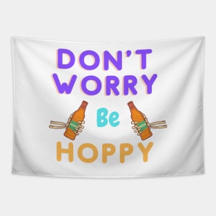 Don't Worry By Hoppy Tapestry