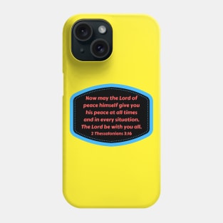 Bible Verse 2 Thessalonians 3:16 Phone Case