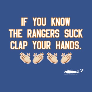 If you know the Rangers suck.. T-Shirt