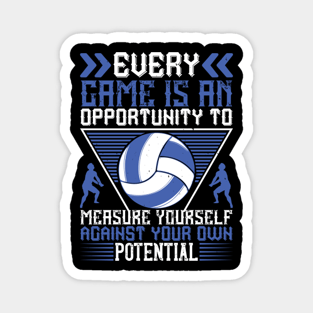 Every Game Is An Opportunity To Measure Yourself Against Your Own Potential Magnet by HelloShirt Design