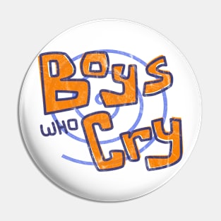 Boys Who Cry Band Pin