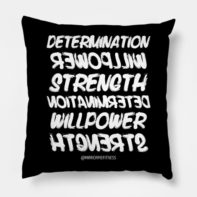 DETERMINATION + WILLPOWER + STRENGTH | White Ink Pillow by MirrorMeFitness