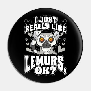 I just really like lemurs ok Pin