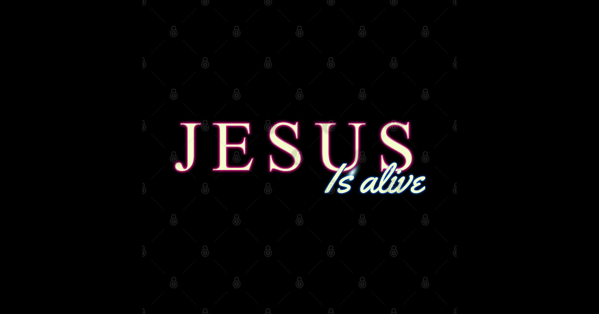 JESUS IS ALIVE NEON - Jesus Is Alive - Sticker | TeePublic