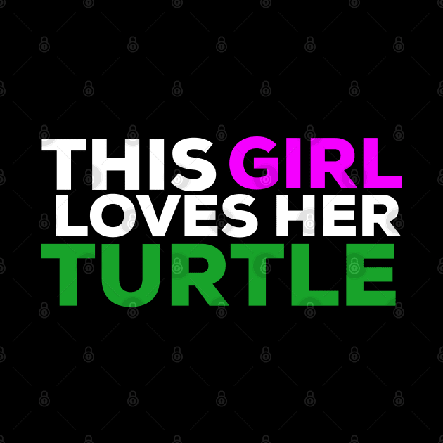 This girl loves her turtle turtle lover by G-DesignerXxX