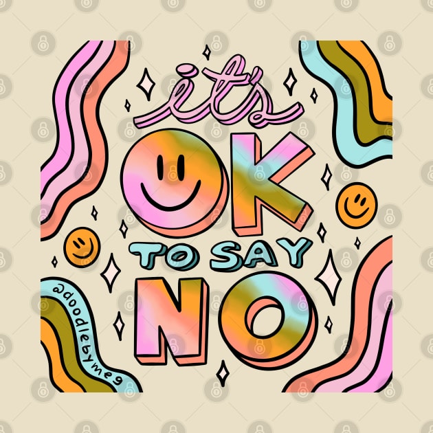 Ok to Say No by Doodle by Meg