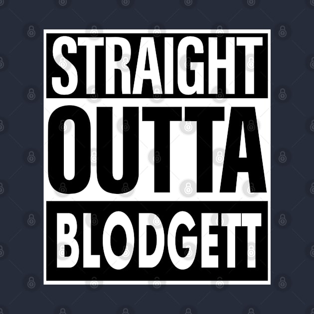 Blodgett Name Straight Outta Blodgett by ThanhNga