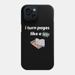 "Bookworm Boss: I Turn Pages Like a Boss" Phone Case