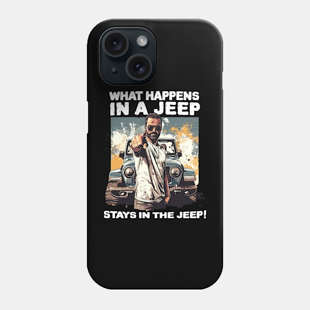 What happens in a jeep stays in the jeep! Phone Case by mksjr