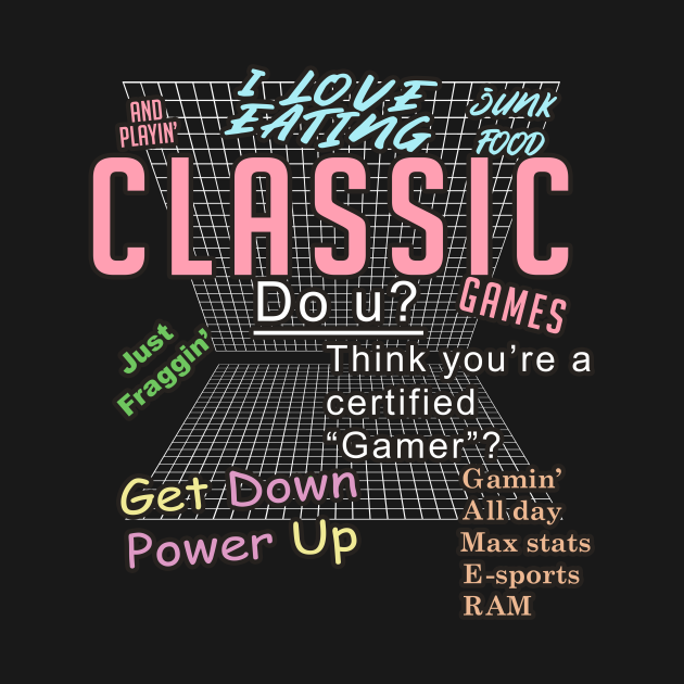 I love eating junk food and playin' classic games - Games ...
