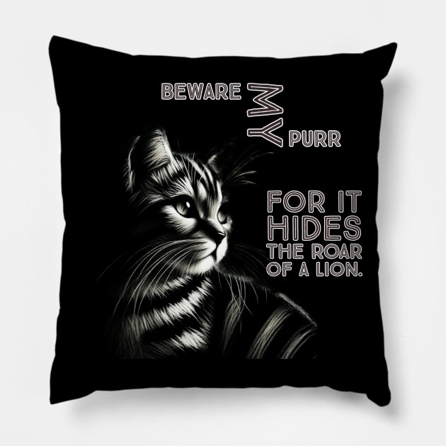 Beware My PURR Pillow by JusstTees