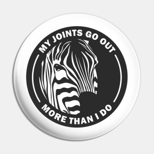 Ehlers Danlos My Joints Go Out More Than I Do Zebra Pin