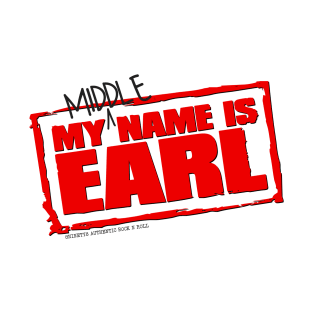 Middle Name is Earl T-Shirt
