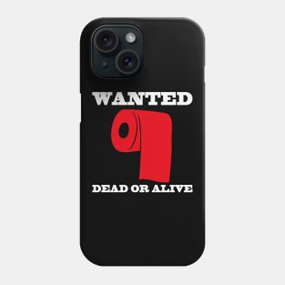 Wanted Dead or Alive Phone Case