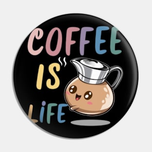 coffee is life coffee Pin