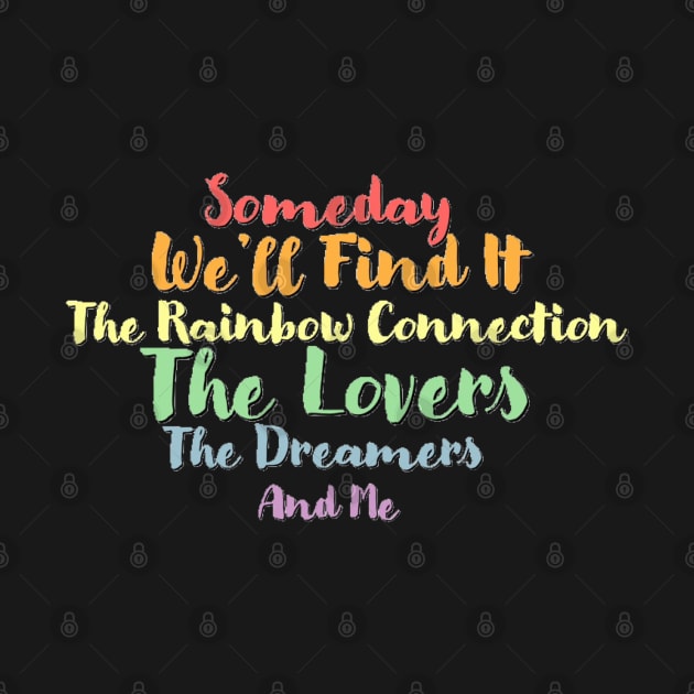 Rainbow Connection Quotes by CMORRISON12345