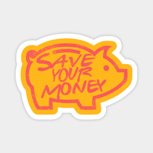 Save Your Money Magnet
