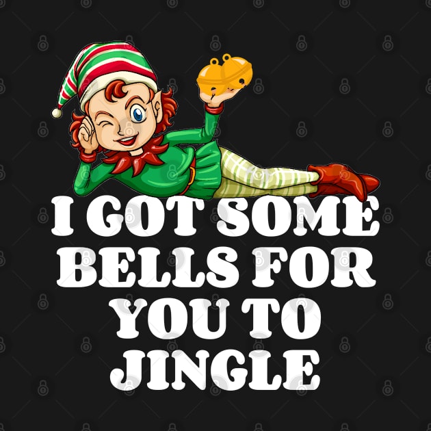 Christmas Pun "I Got Some Bells For You To Jingle" Funny Holiday Quote by SpaceManSpaceLand