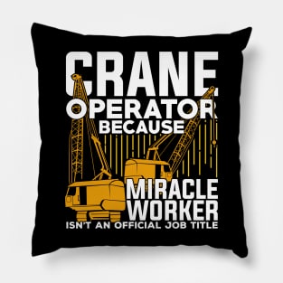 Funny Crane Operator Gift Pillow