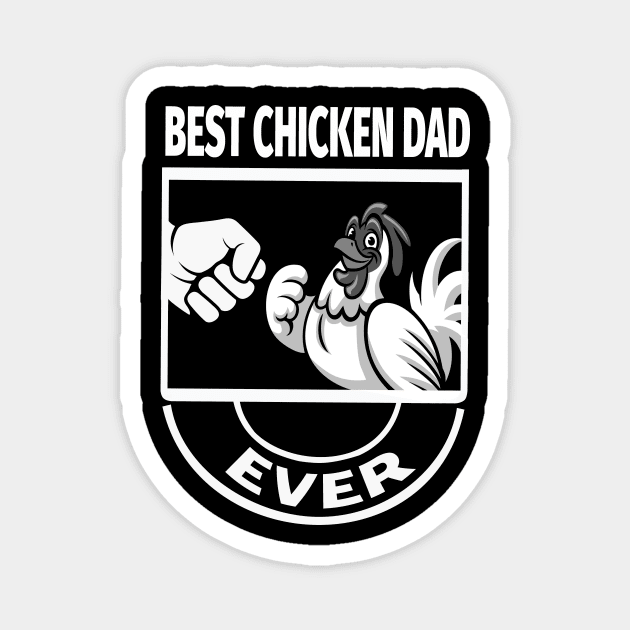 best chicken dad ever Magnet by Xonmau